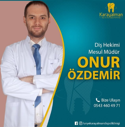 Dt. Onur Özdemir - Diş Hekimi, Mesul Müdür